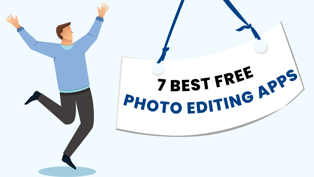 Best 7 Free Photo Editing App In 2023