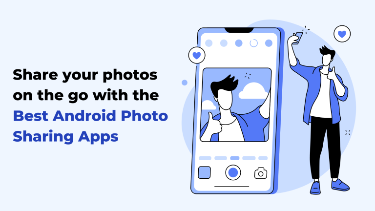 Share your photos on the go with Best Android Photo Sharing Apps